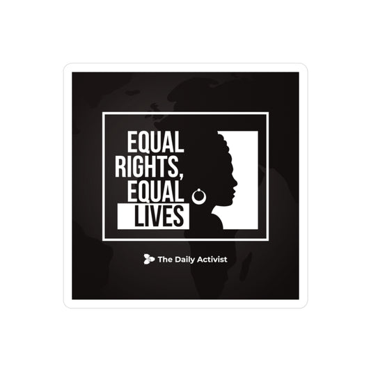 Equal Rights, Equal Lives Kiss-Cut Vinyl Decals