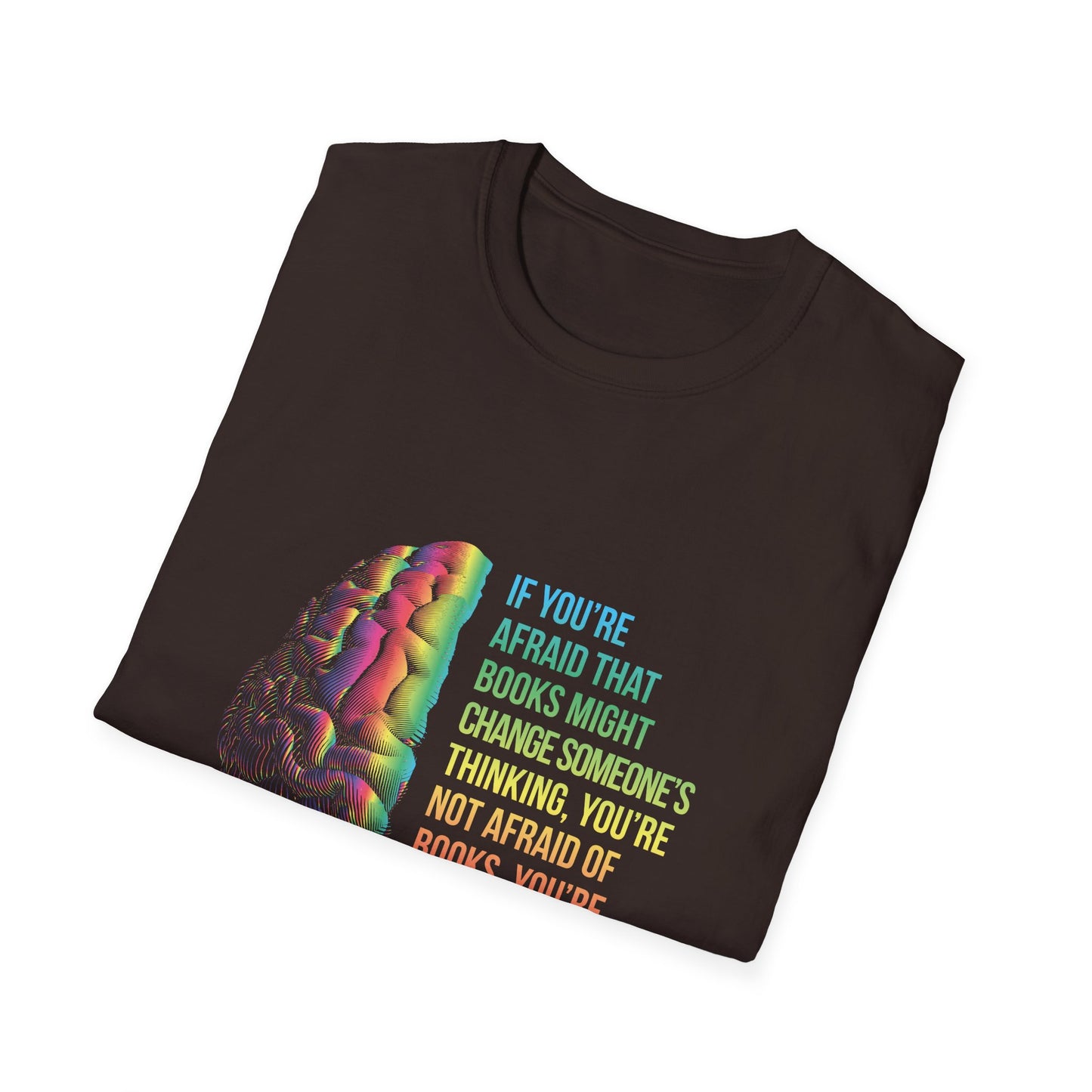 Afraid of Books, or Thinking? Unisex Softstyle T-Shirt