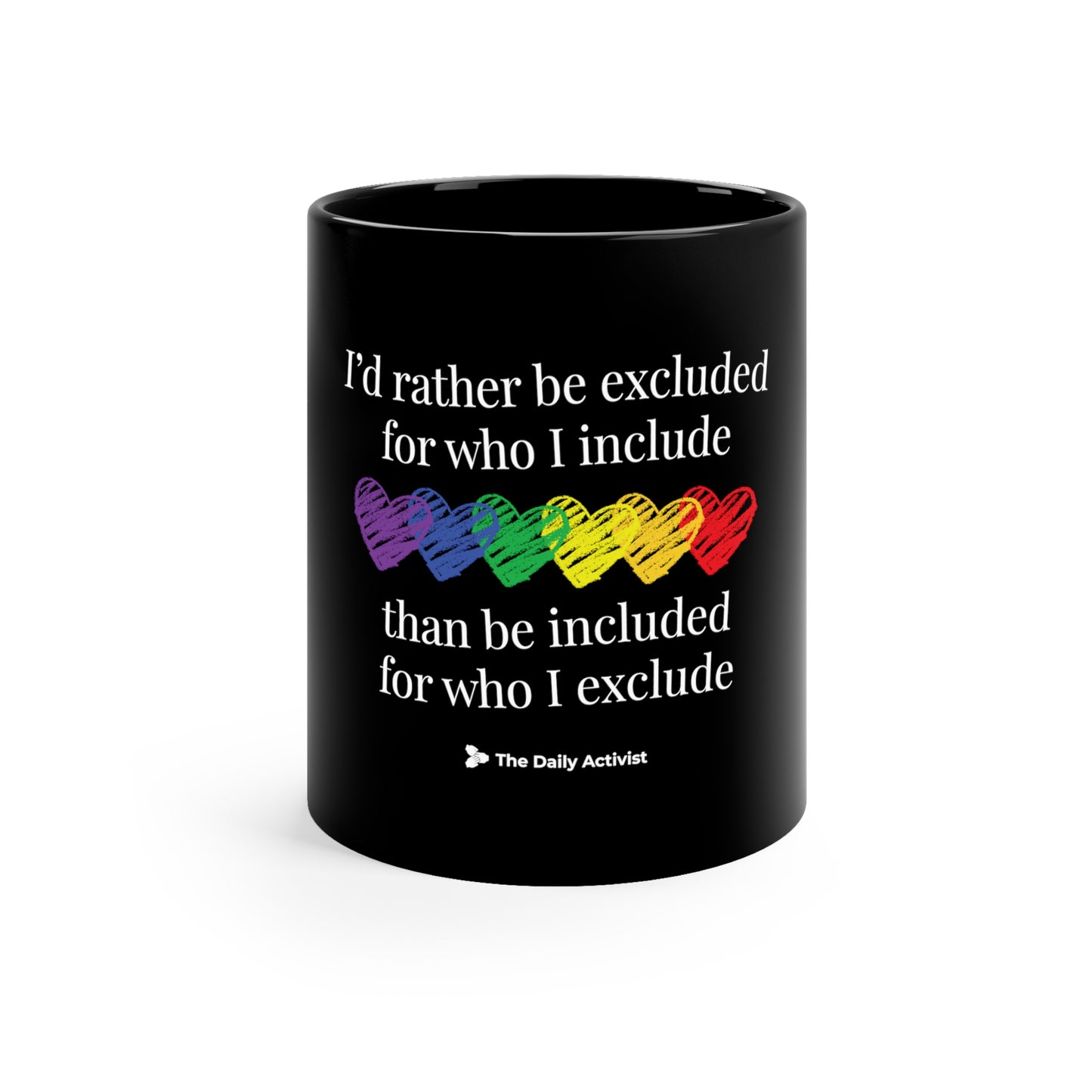 I'd Rather be Excluded 11oz Black Mug