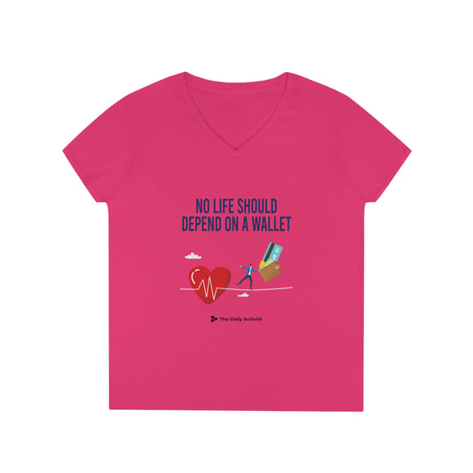 No Life Should Depend On A Wallet Ladies' V-Neck T-Shirt