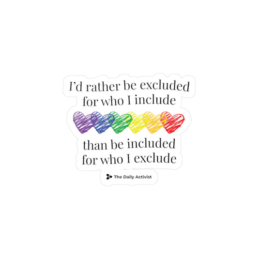 I'd Rather Be Excluded Kiss-Cut Vinyl Decals