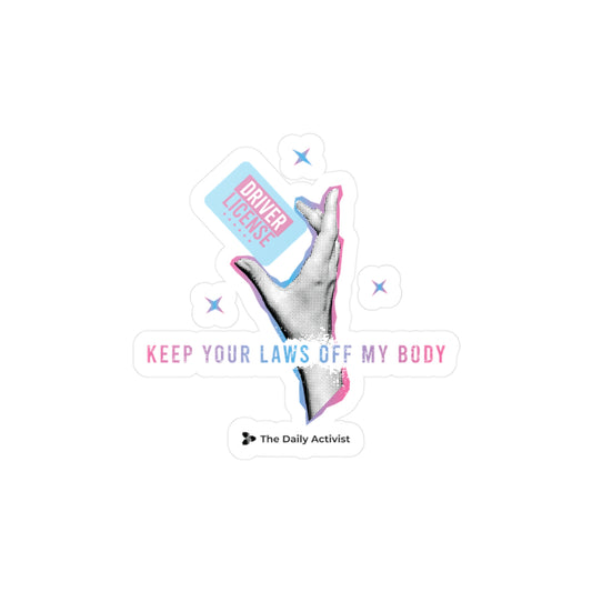 Keep Your Laws Off My Body Kiss-Cut Vinyl Decals