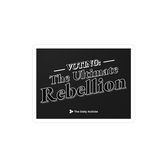 Voting: The Ultimate Rebellion Kiss-Cut Vinyl Decals