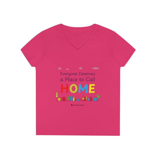 Everyone Deserves a Place to Call Home Ladies' V-Neck T-Shirt