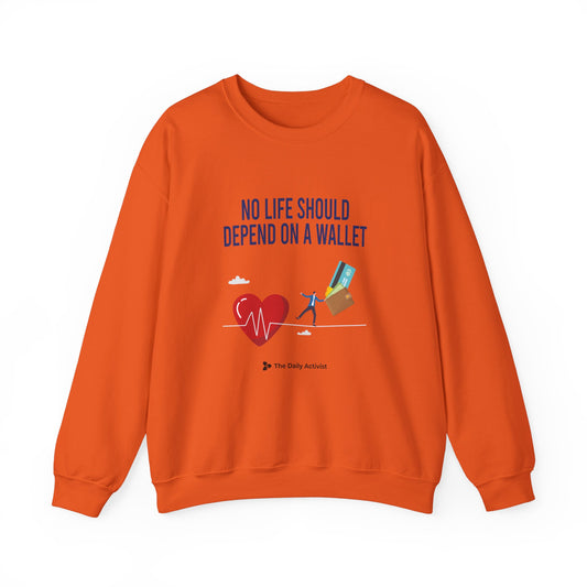 No Life Should Depend On A Wallet Unisex Heavy Blend™ Crewneck Sweatshirt