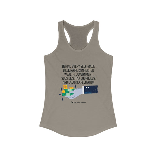 Self-Made Billionaires Are A Myth Women's Ideal Racerback Tank