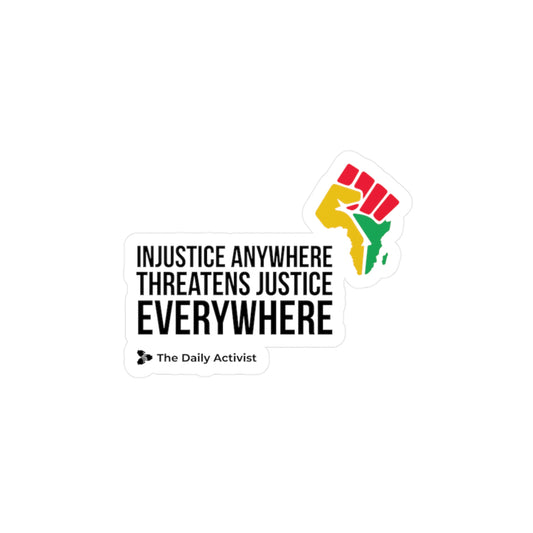 Injustice Anywhere Threatens Justice Everywhere Kiss-Cut Vinyl Decals