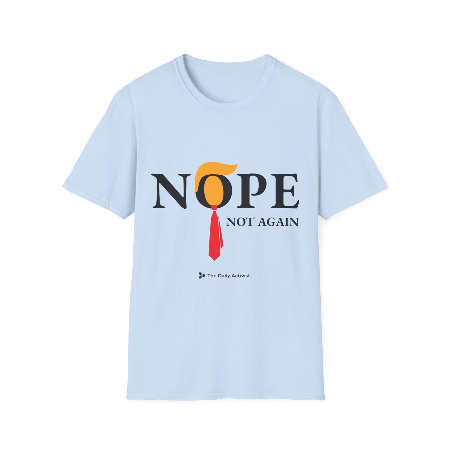 NOPE Not Again Unisex Softstyle T-Shirt