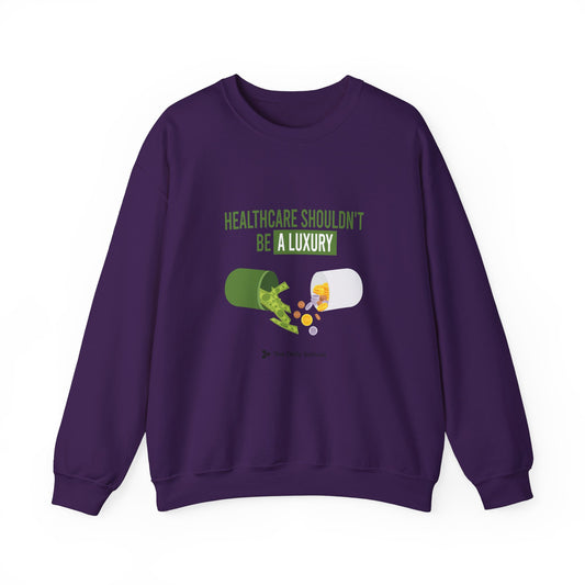 Healthcare Shouldn't Be A Luxury Unisex Heavy Blend™ Crewneck Sweatshirt