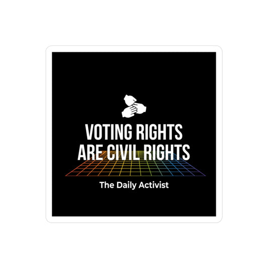 Voting Rights Are Civil Rights Kiss-Cut Vinyl Decals