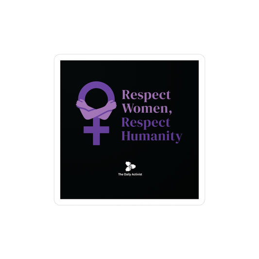 Respect Women, Respect Humanity Kiss-Cut Vinyl Decals