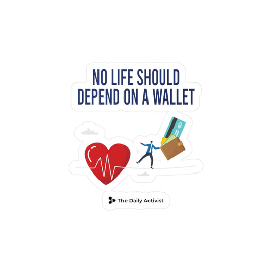 No Life Should Depend On a Wallet Kiss-Cut Vinyl Decals