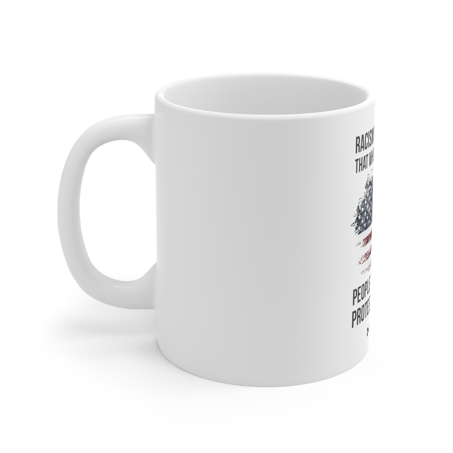 Racism Is American Ceramic Mug 11oz