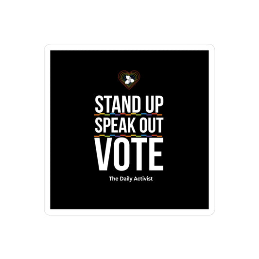 Stand Up Speak Out Vote Kiss-Cut Vinyl Decals