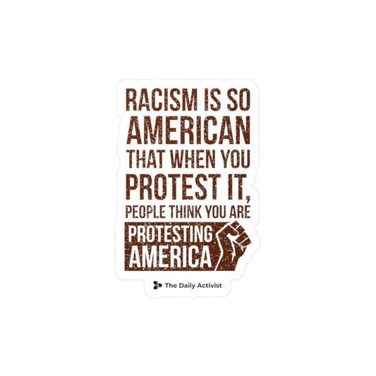 Racism is American Kiss-Cut Vinyl Decals