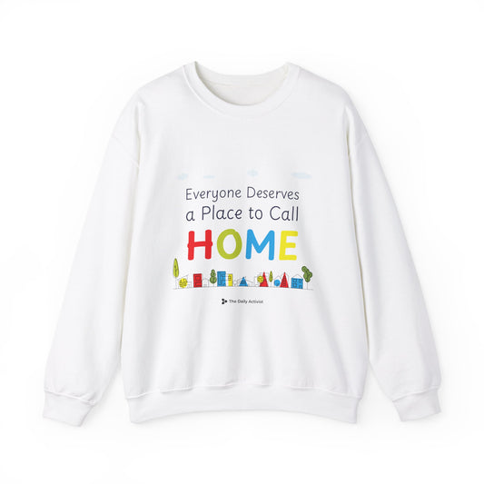 Everyone Deserves a Place to Call Home Unisex Heavy Blend™ Crewneck Sweatshirt