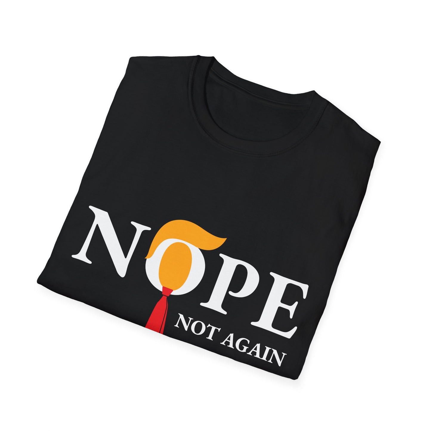 NOPE Not Again Unisex Softstyle T-Shirt