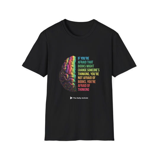 Afraid of Books, or Thinking? Unisex Softstyle T-Shirt