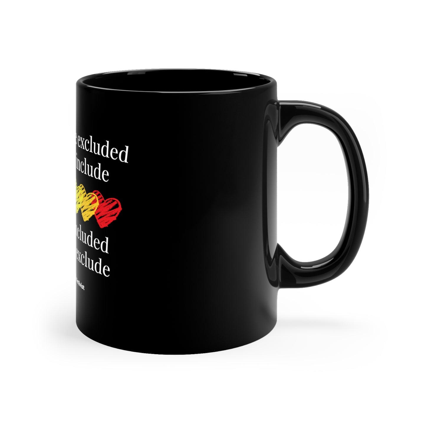 I'd Rather be Excluded 11oz Black Mug