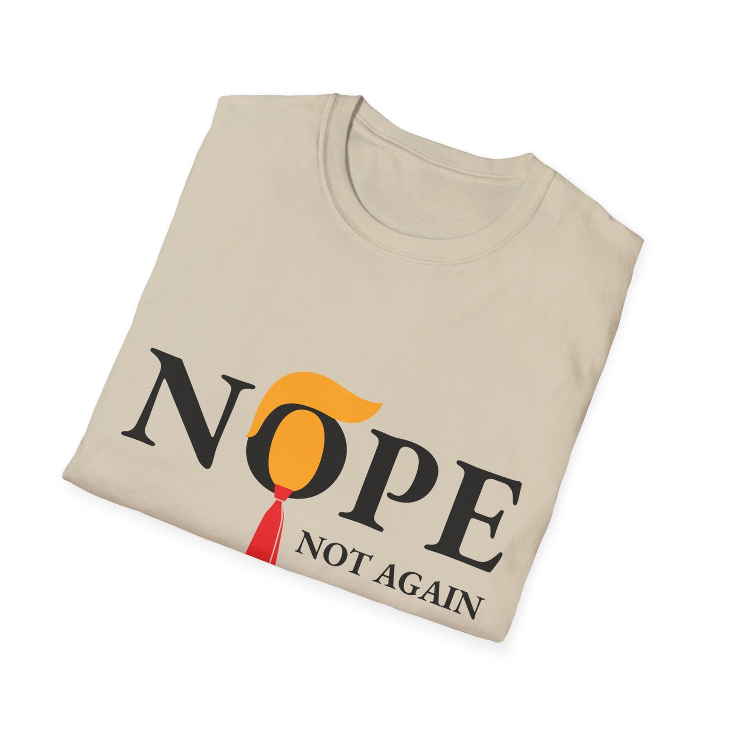 NOPE Not Again Unisex Softstyle T-Shirt